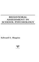 Behavioral Assessment in School Psychology