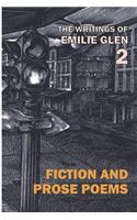 Writings of Emilie Glen 2: Fiction and Prose Poems