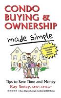 Condo Buying and Ownership Made Simple