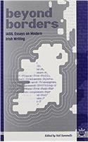 Beyond Borders: Iasil Essays On Modern Irish Writing