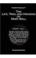 The Life, Trial and Hanging of Mary Ball