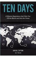 Ten Days: A Mission Experience That Gets You Off the Bench and Into the Game