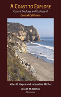 A Coast to Explore - Coastal Geology and Ecology of Central California