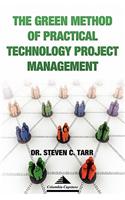 The Green Method of Practical Technology Project Management