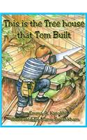 This is the Tree house that Tom Built