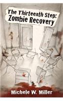 The Thirteenth Step: Zombie Recovery