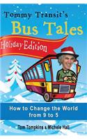 Holiday Edition - Tommy Transit's Bus Tales