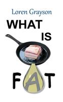 What Is Fat