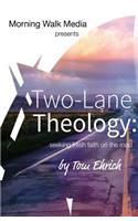 Two-Lane Theology