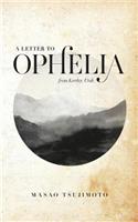 A Letter To Ophelia