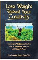 Lose Weight Unleash Your Creativity
