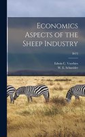 Economics Aspects of the Sheep Industry; B473