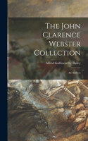 John Clarence Webster Collection