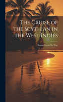 Cruise of the Scythian in the West Indies