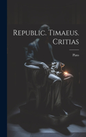 Republic. Timaeus. Critias