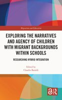 Exploring the Narratives and Agency of Children with Migrant Backgrounds within Schools