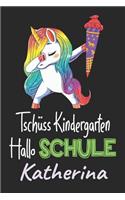 Tschüss Kindergarten - Hallo Schule - Katherina