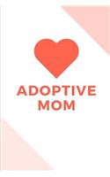 Adoptive Mom