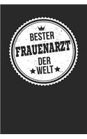 Bester Frauenarzt Der Welt: A5 Punktiertes - Notebook - Notizbuch - Taschenbuch - Journal - Tagebuch - Ein lustiges Geschenk für die Besten Männer Der Welt