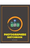 Photographers sketchbook: Drawing book for photography ideas sketching 120 pages - Photography gift journal