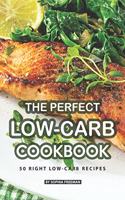Perfect Low-Carb Cookbook: 50 Right Low-Carb Recipes
