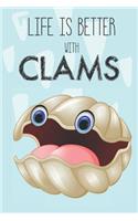 Life Is Better With Clams