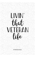Livin That Veteran Life