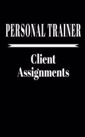 Personal Trainer Client Assignments