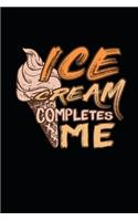 Ice Cream Completes Me