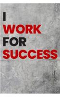 I work for success