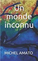 Un monde inconnu