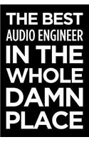The Best Audio Engineer in the Whole Damn Place