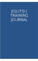 Jojutsu Training Journal: A Martial Arts Log Book: For Training Session Notes: Record Details, Techniques, Progress and Improvements