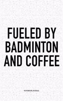 Fueled by Badminton and Coffee