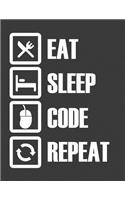 Eat Sleep Code Repeat: Programmer Gift. Programmer Notebook. 8.5 X 11 Size 120 Lined Pages Programmer Debugging Gag Gift. Programmer Journal Diary.