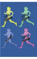 Funny I Love Running, I Hate Running, I Love Running Journal