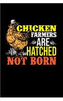 Chicken Farmers are Hatched Not Born: Lined Farming Notebook Farm Lover