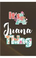 It's Juana Thing: First Name Funny Sayings Personalized Customized Names Women Girl Mother's day Gift Notebook Journal