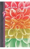 Garden Lovers Log Book: Gardening Tracker Writing Journal Diary