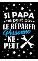 Si Papa ne peut pas le Réparer, Personne ne Peut