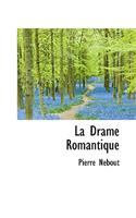 La Drame Romantique