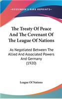 Treaty Of Peace And The Covenant Of The League Of Nations