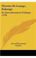 Histoire de Loango, Kakongo: Et Autres Royaumes D'Afrique (1776)(French)