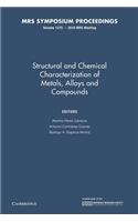 Structural and Chemical Characterization of Metals, Alloys and Compounds: Volume 1275