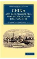 Miscellaneous Notices Relating to China, and Our Commercial Intercourse with That Country, Including a Few Translations from the Chinese Language