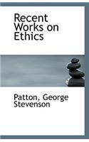 Recent Works on Ethics