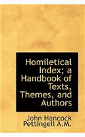 Homiletical Index; A Handbook of Texts, Themes, and Authors: (English)
