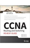 CCNA Routing and Switching Review Guide: Exams 100-101, 200-101, and 200-120: Exams 100-101, 200-101, and 200-120