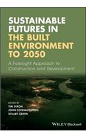 Sustainable Futures in the Built Environment to 2050