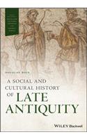 A Social and Cultural History of Late Antiquity